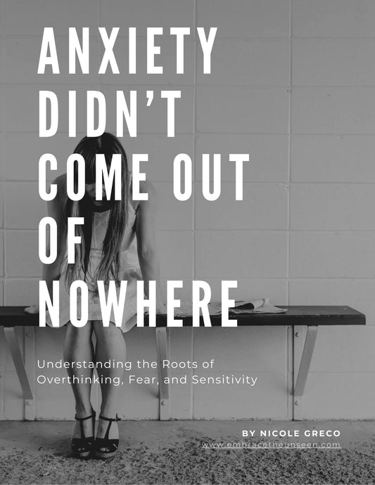 Anxiety Didn’t Come Out of Nowhere