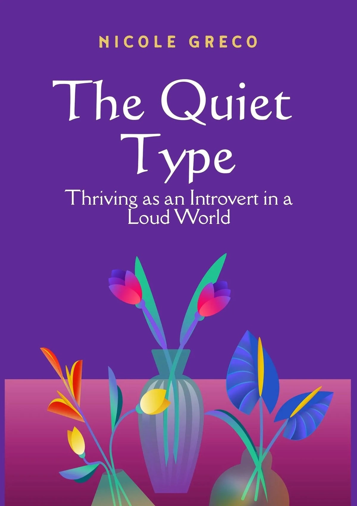 The Quiet Type: Thriving as an Introvert in a Loud World